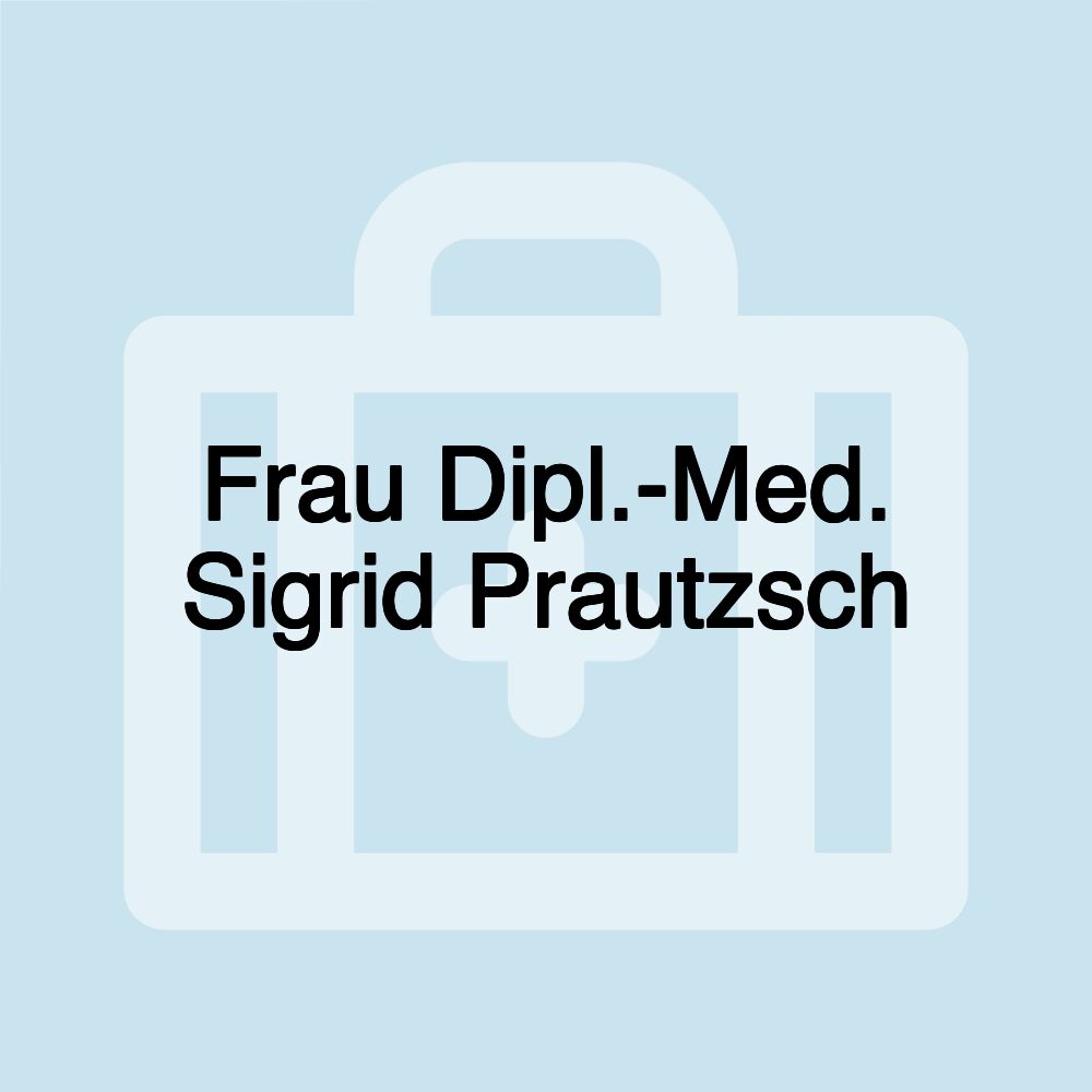 Frau Dipl.-Med. Sigrid Prautzsch