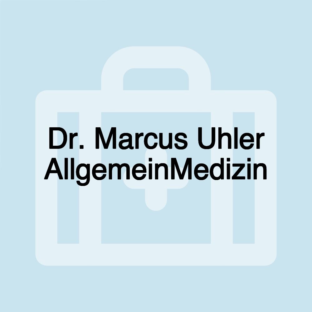 Dr. Marcus Uhler AllgemeinMedizin