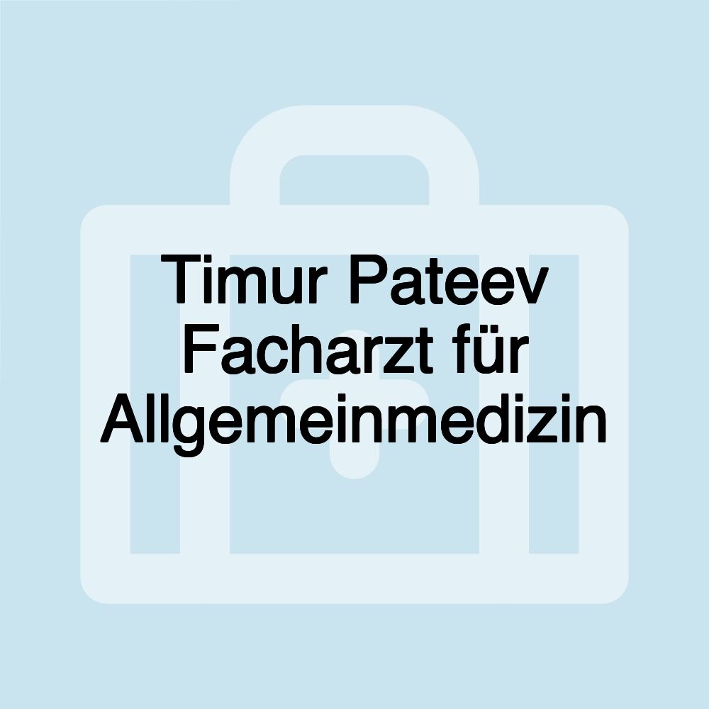 Timur Pateev Facharzt für Allgemeinmedizin