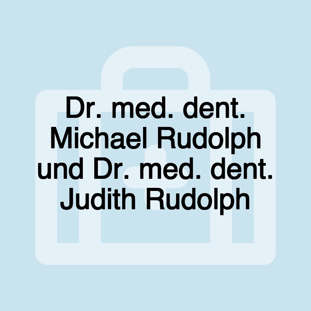 Dr. med. dent. Michael Rudolph und Dr. med. dent. Judith Rudolph