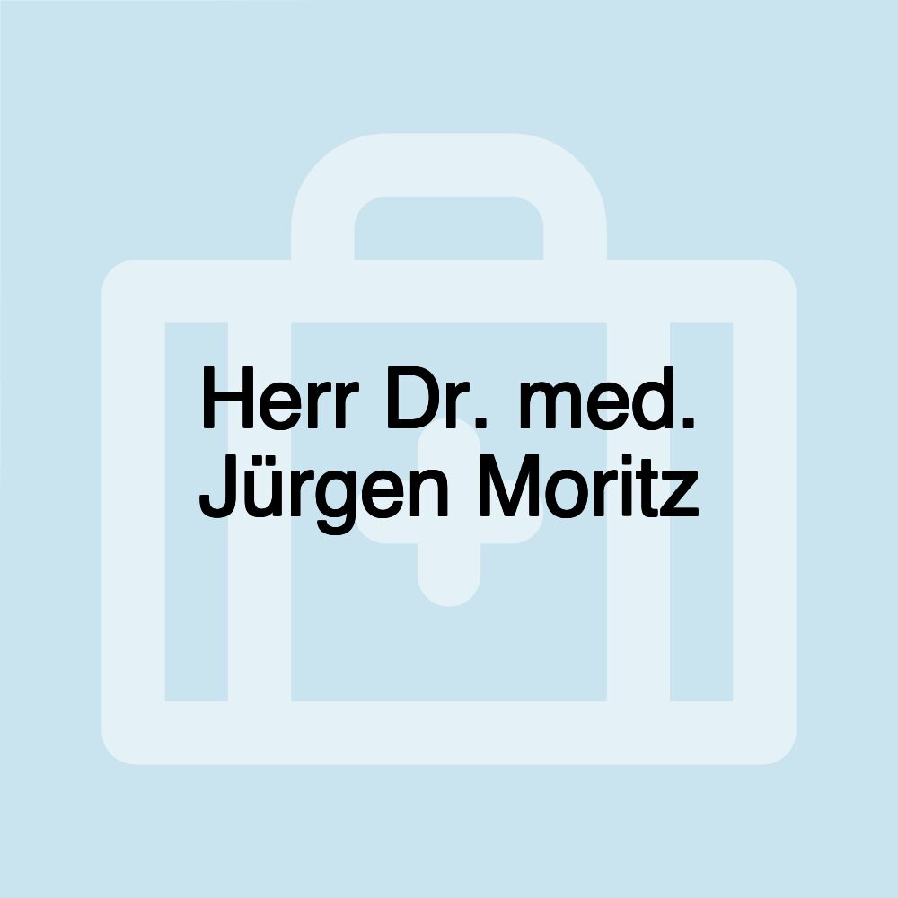 Herr Dr. med. Jürgen Moritz