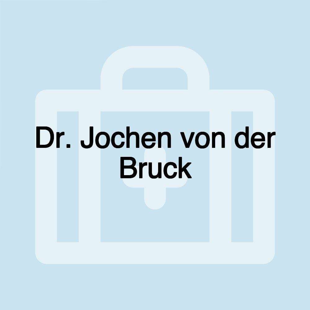 Dr. Jochen von der Bruck