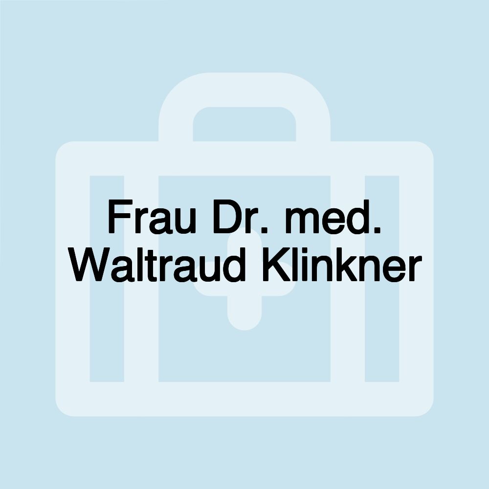 Frau Dr. med. Waltraud Klinkner