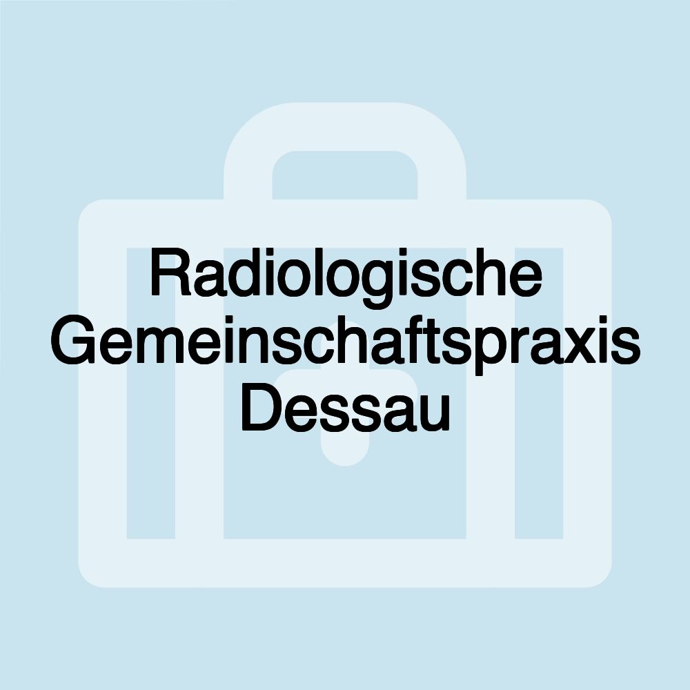 Radiologische Gemeinschaftspraxis Dessau