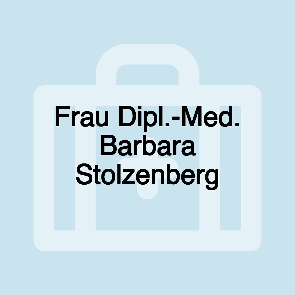 Frau Dipl.-Med. Barbara Stolzenberg