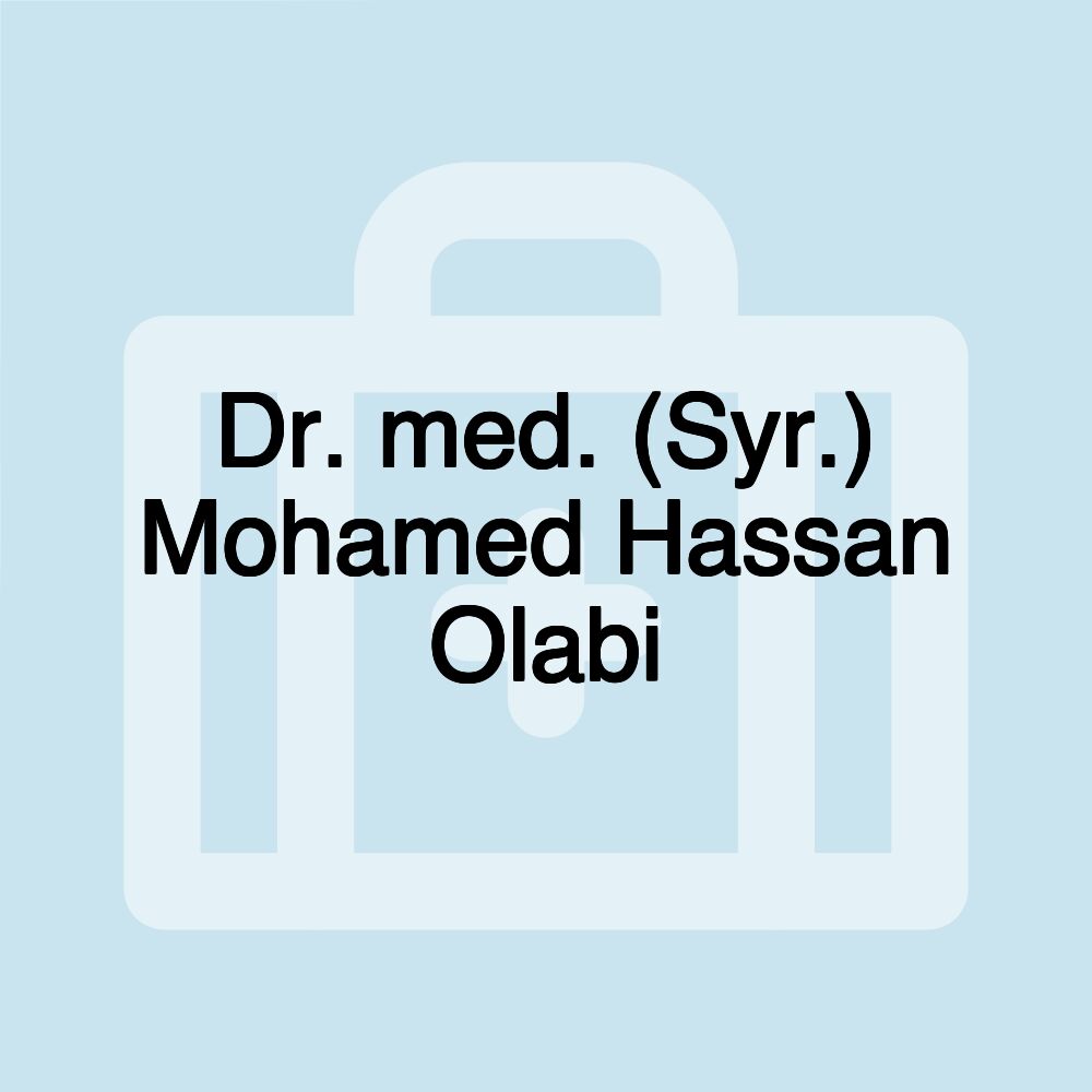 Dr. med. (Syr.) Mohamed Hassan Olabi