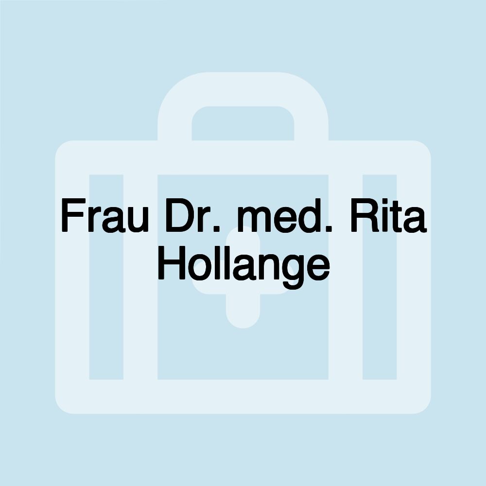 Frau Dr. med. Rita Hollange