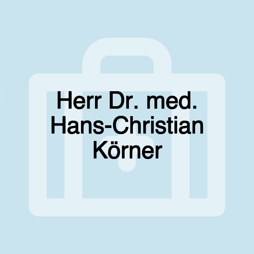 Herr Dr. med. Hans-Christian Körner