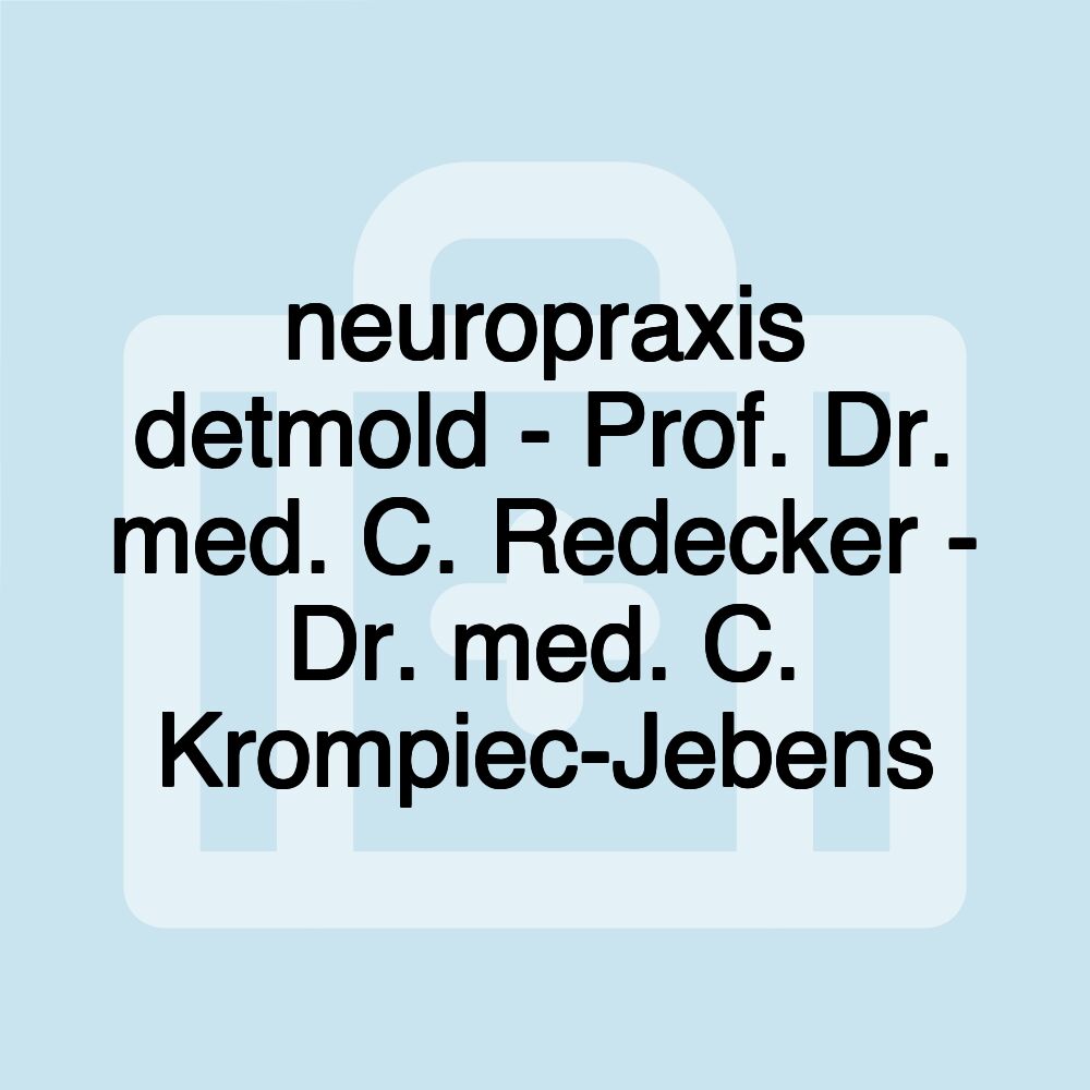 neuropraxis detmold - Prof. Dr. med. C. Redecker - Dr. med. C. Krompiec-Jebens