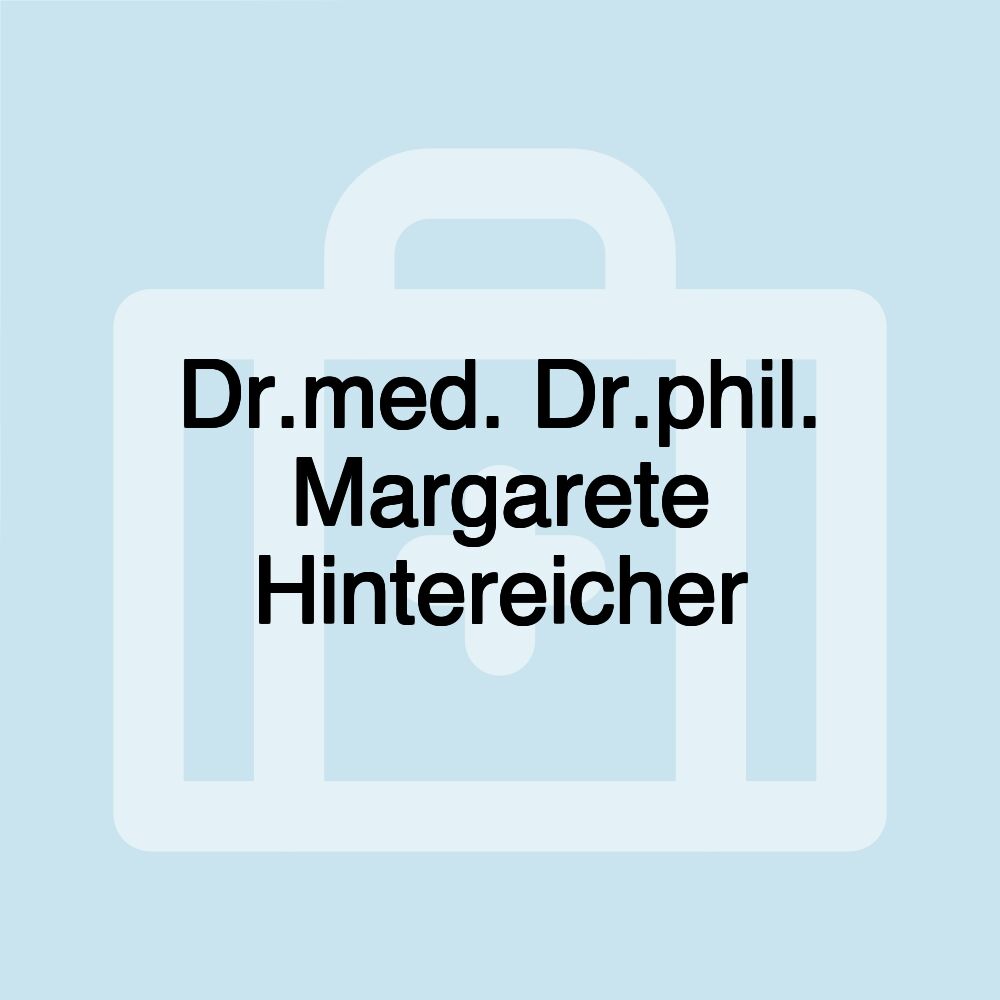 Dr.med. Dr.phil. Margarete Hintereicher