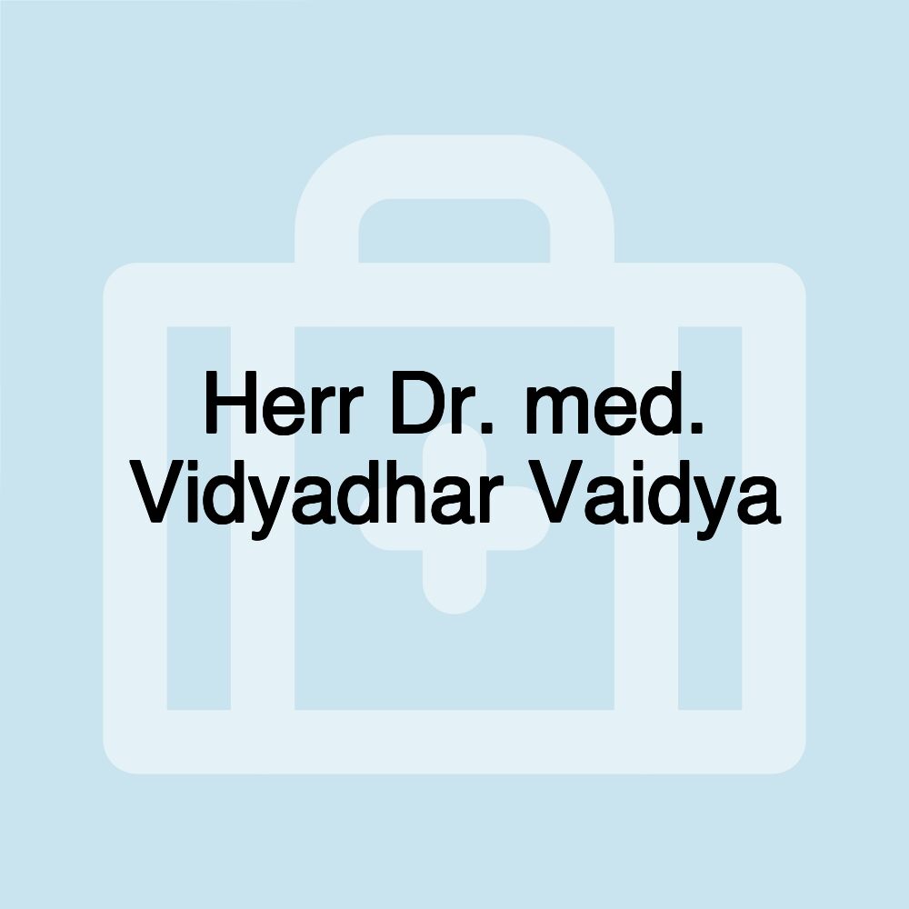 Herr Dr. med. Vidyadhar Vaidya