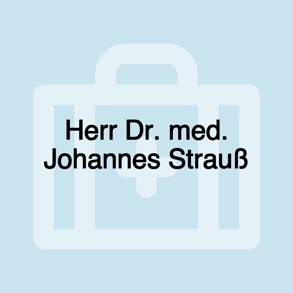 Herr Dr. med. Johannes Strauß