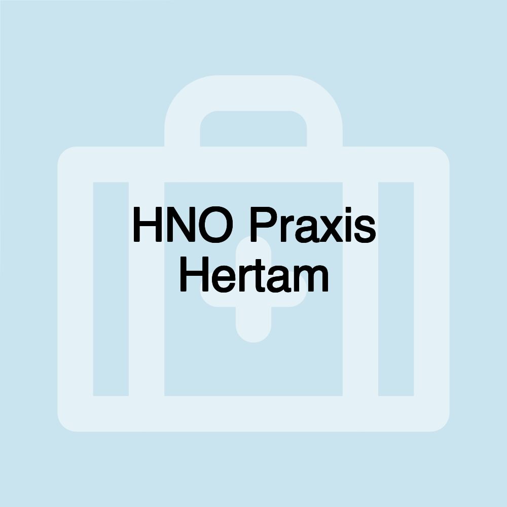 HNO Praxis Hertam