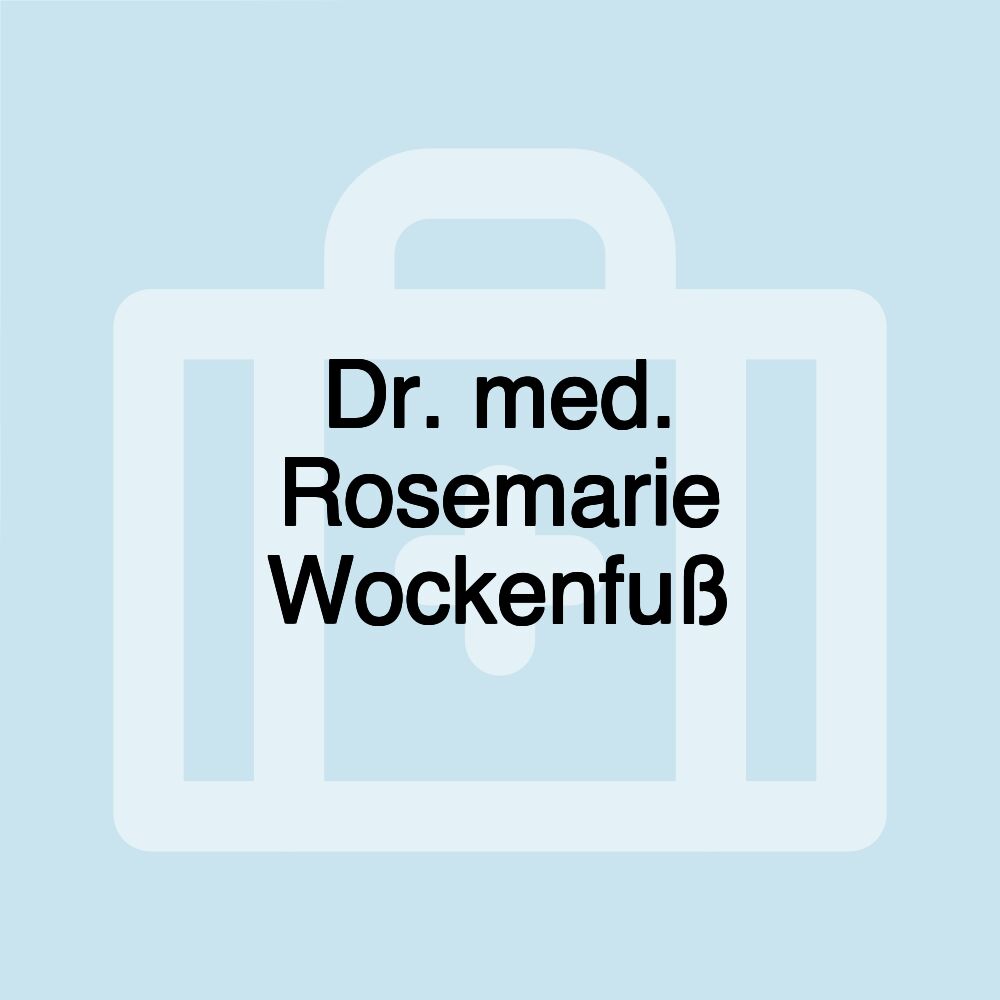 Dr. med. Rosemarie Wockenfuß