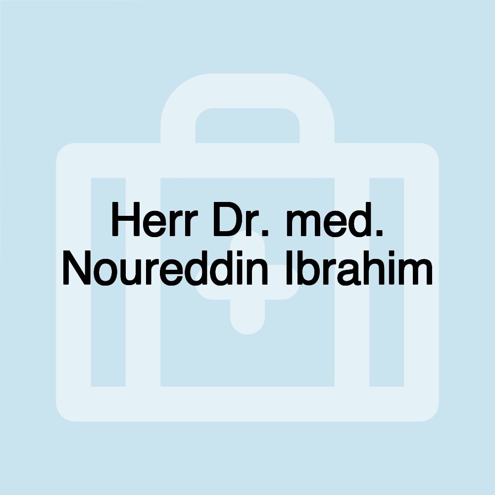 Herr Dr. med. Noureddin Ibrahim