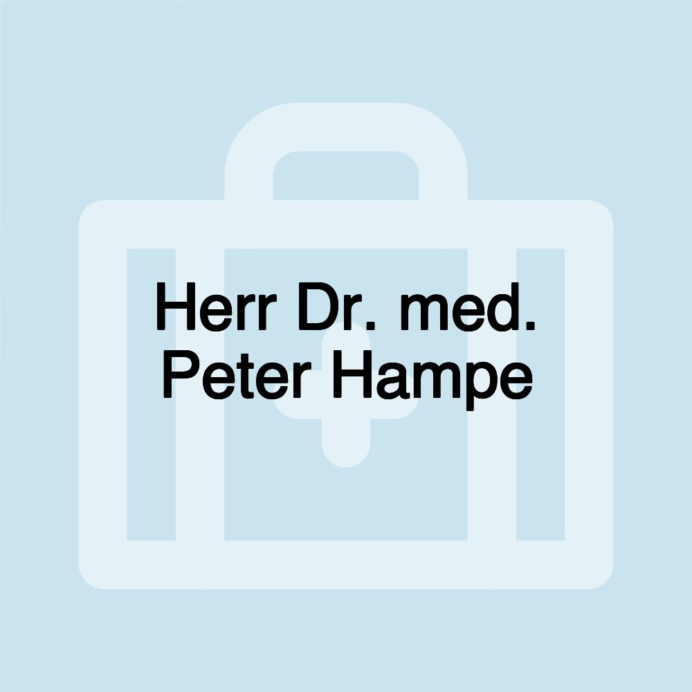 Herr Dr. med. Peter Hampe