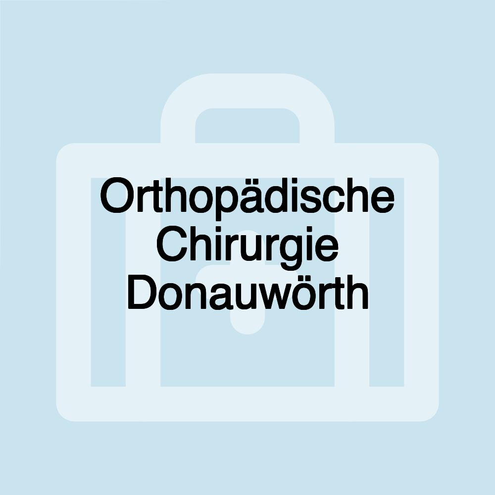 Orthopädische Chirurgie Donauwörth