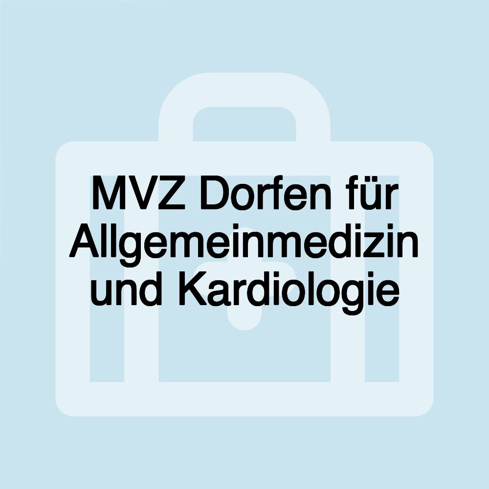 MVZ Dorfen für Allgemeinmedizin und Kardiologie