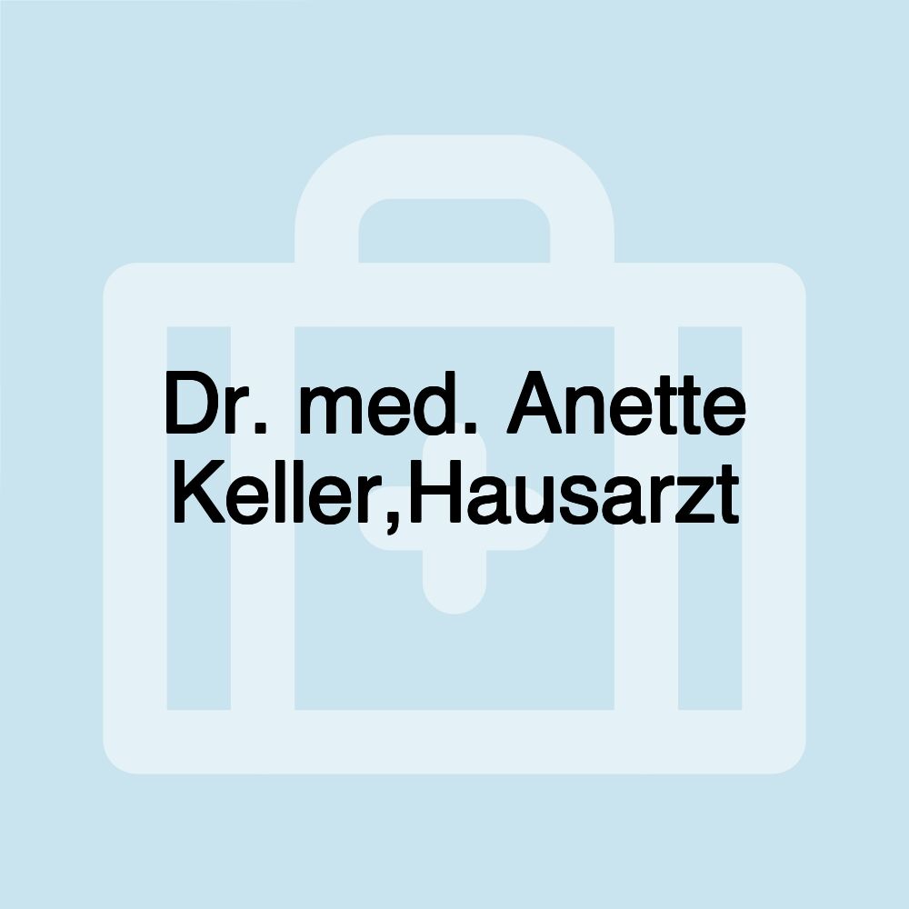 Dr. med. Anette Keller,Hausarzt