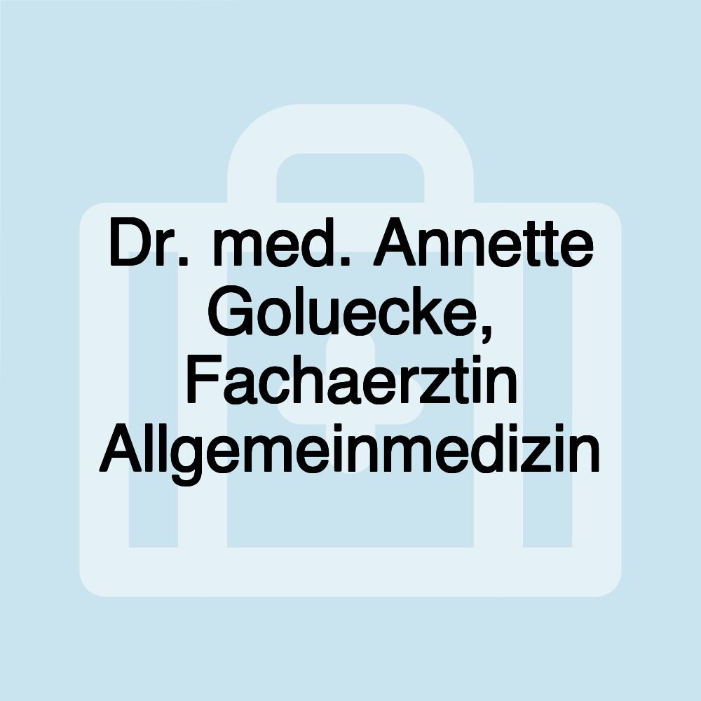 Dr. med. Annette Goluecke, Fachaerztin Allgemeinmedizin