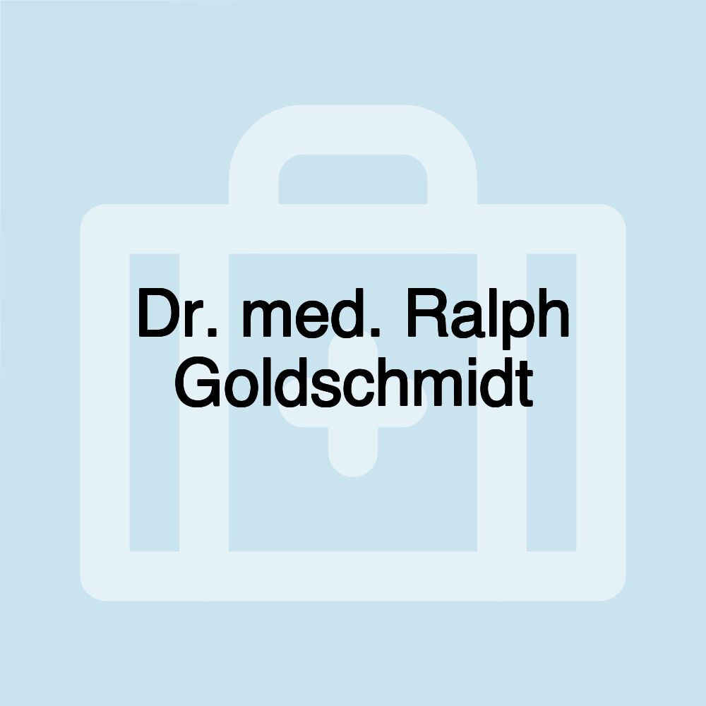 Dr. med. Ralph Goldschmidt