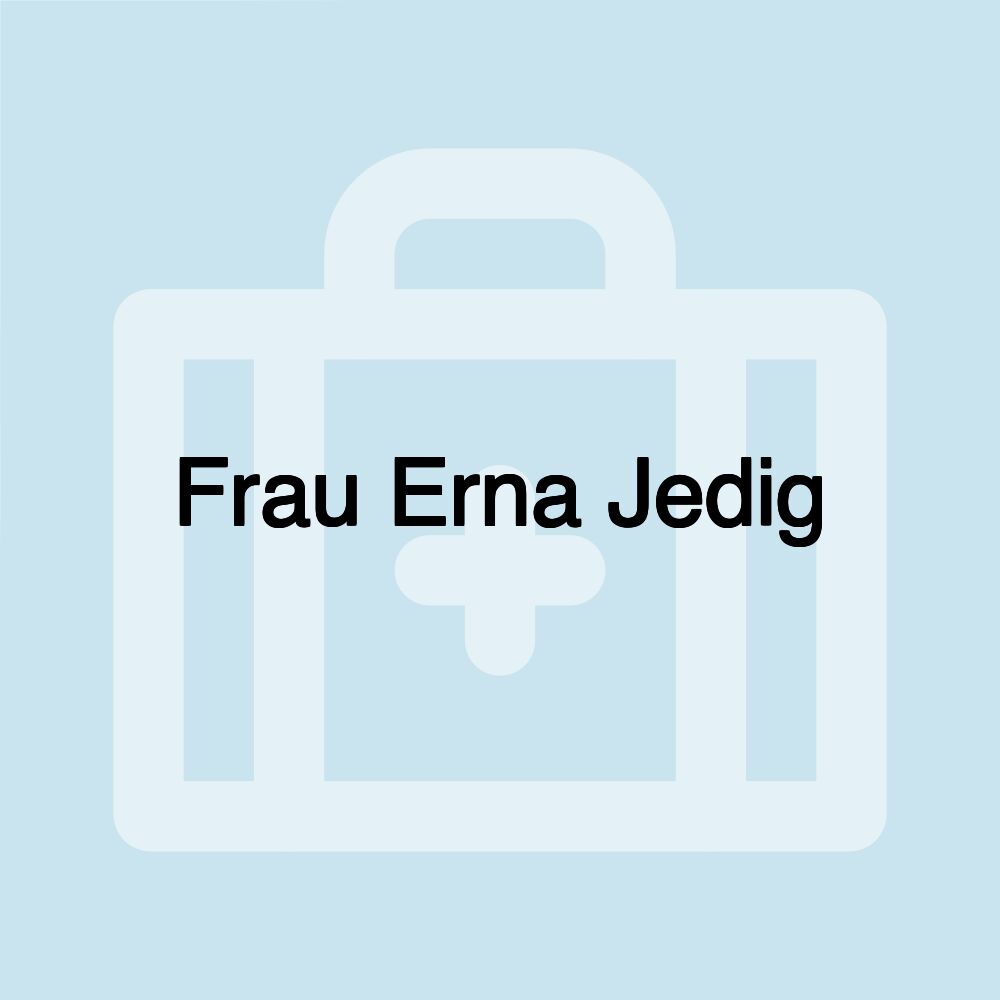 Frau Erna Jedig