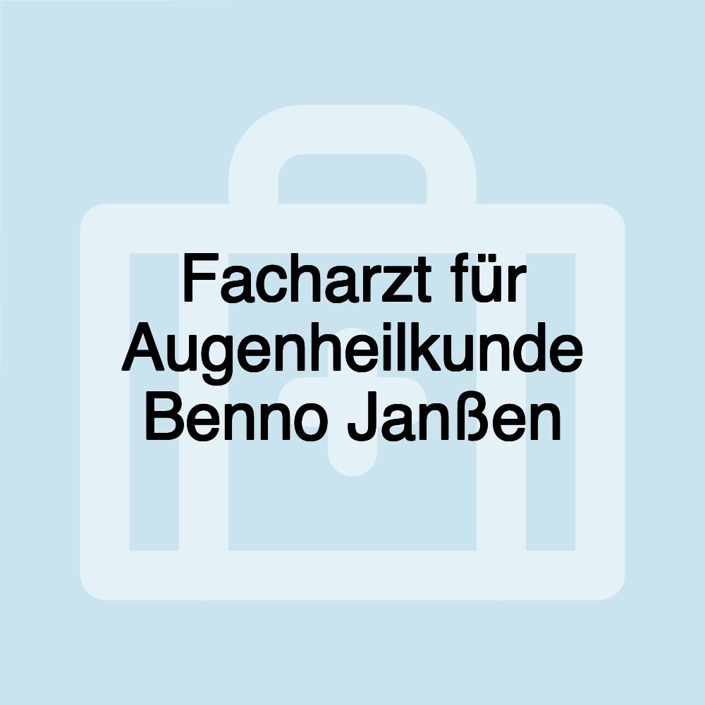 Facharzt für Augenheilkunde Benno Janßen