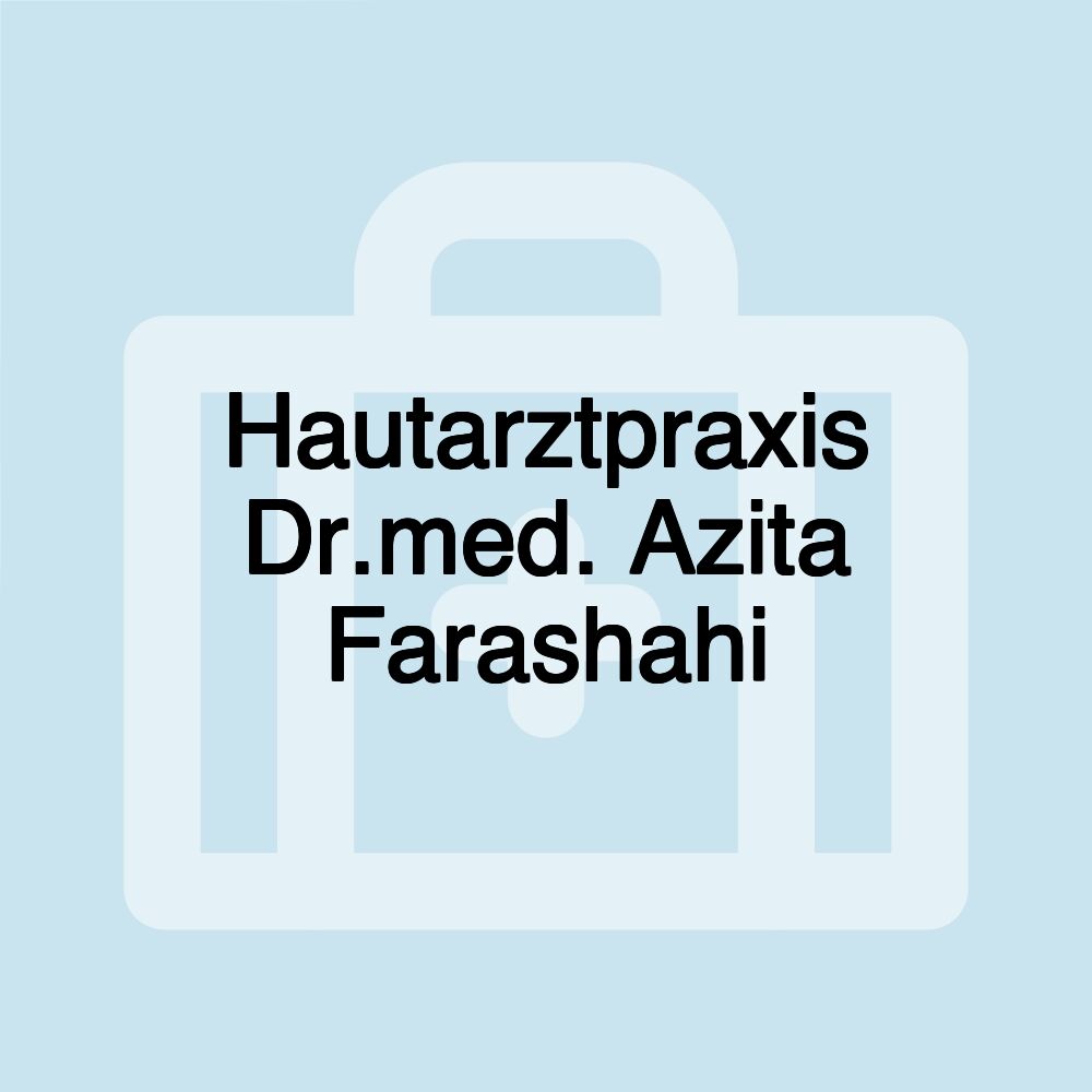 Hautarztpraxis Dr.med. Azita Farashahi