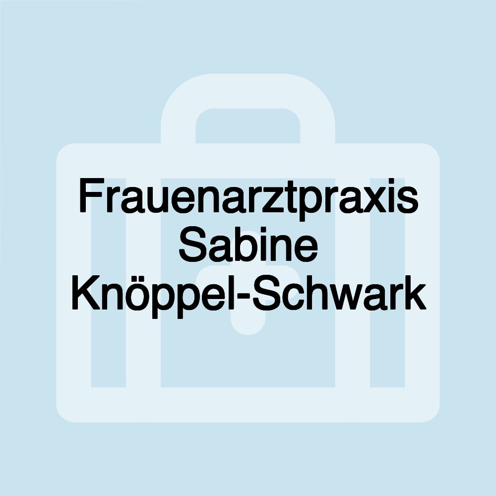 Frauenarztpraxis Sabine Knöppel-Schwark