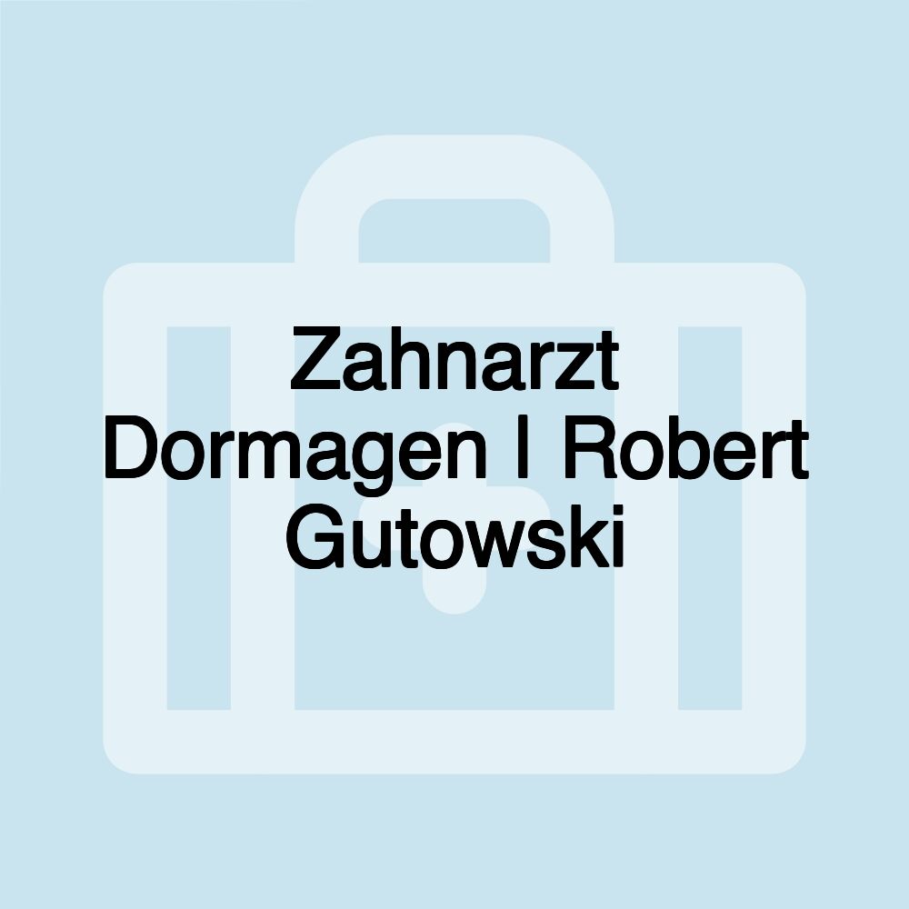 Zahnarzt Dormagen | Robert Gutowski