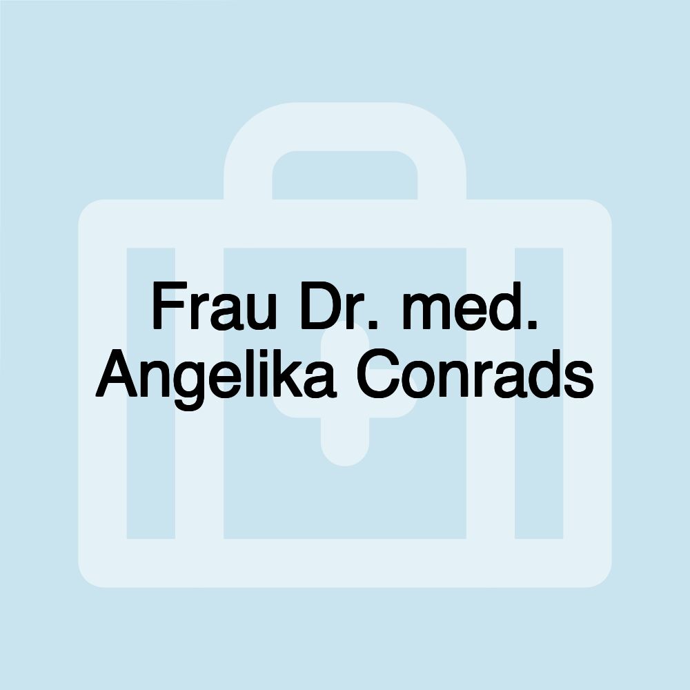 Frau Dr. med. Angelika Conrads