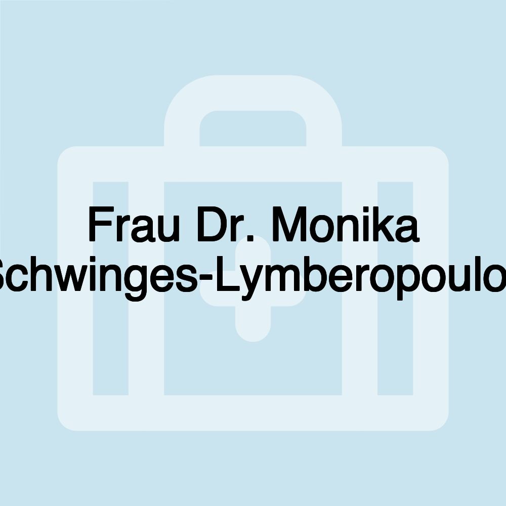 Frau Dr. Monika Schwinges-Lymberopoulos