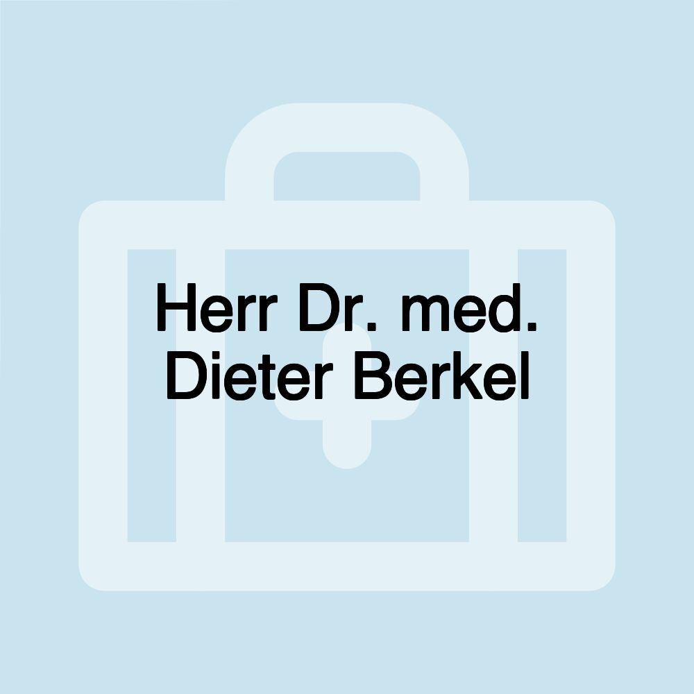 Herr Dr. med. Dieter Berkel