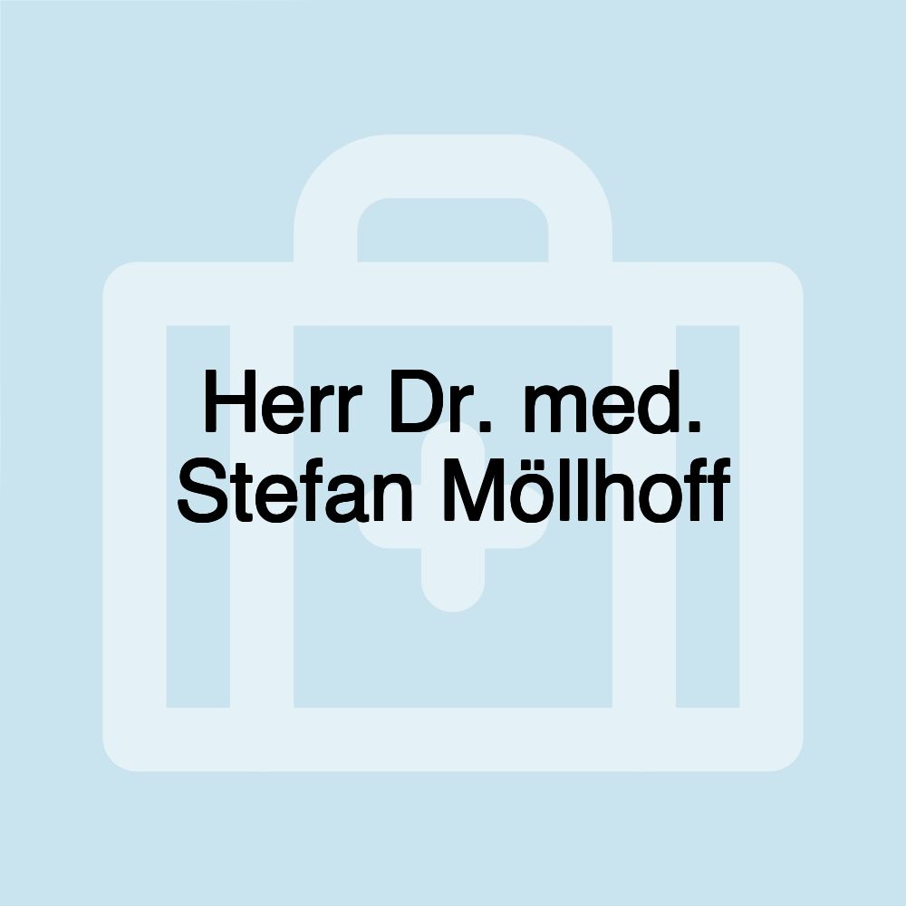 Herr Dr. med. Stefan Möllhoff