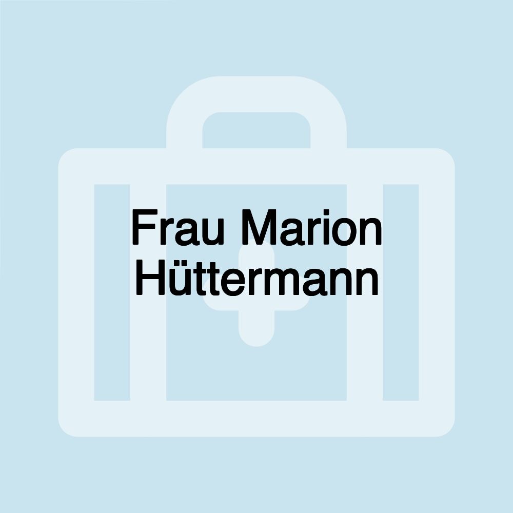 Frau Marion Hüttermann