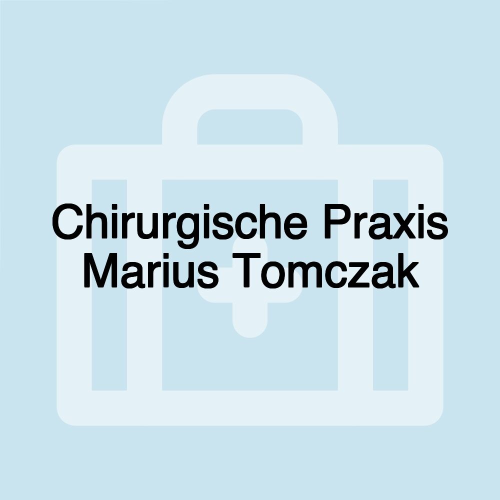 Chirurgische Praxis Marius Tomczak