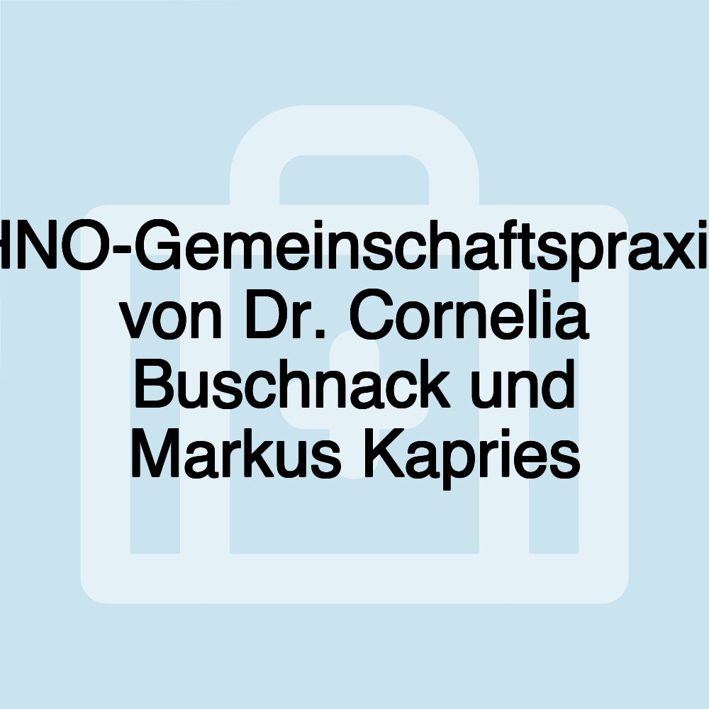 HNO-Gemeinschaftspraxis von Dr. Cornelia Buschnack und Markus Kapries