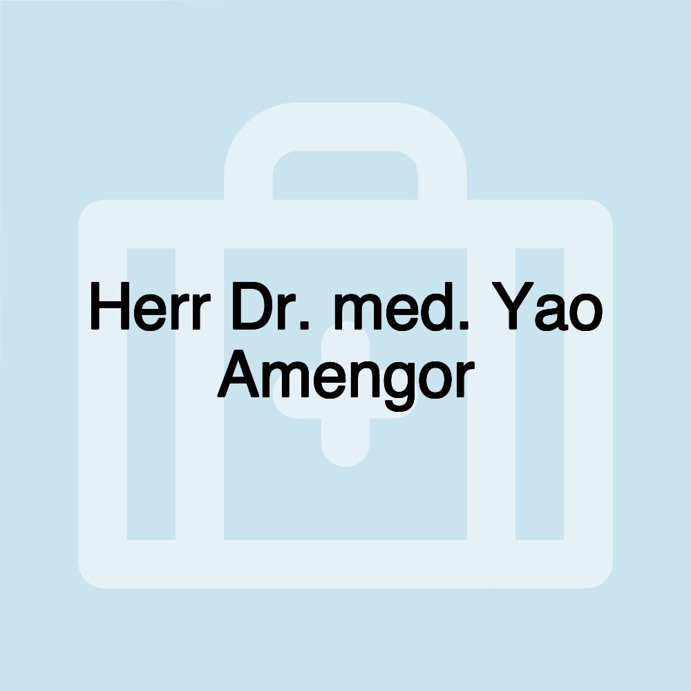 Herr Dr. med. Yao Amengor