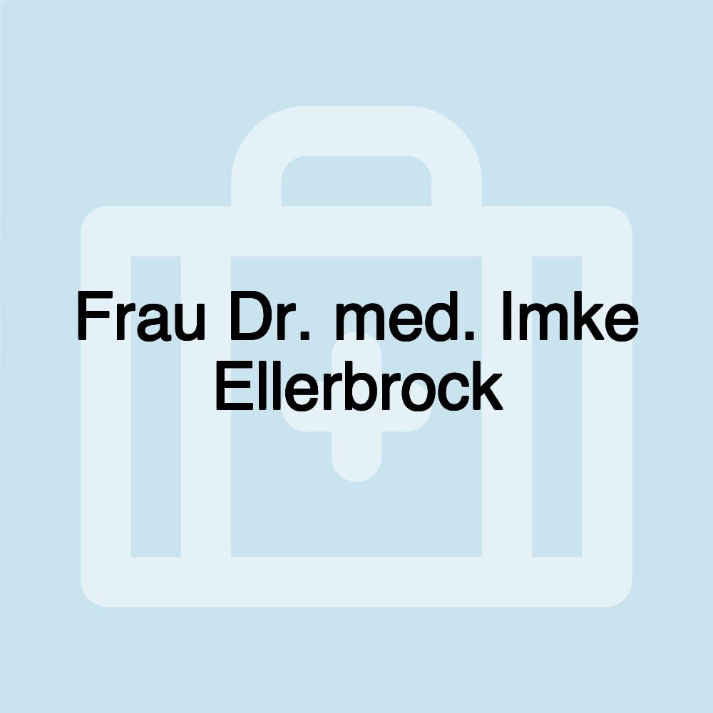 Frau Dr. med. Imke Ellerbrock