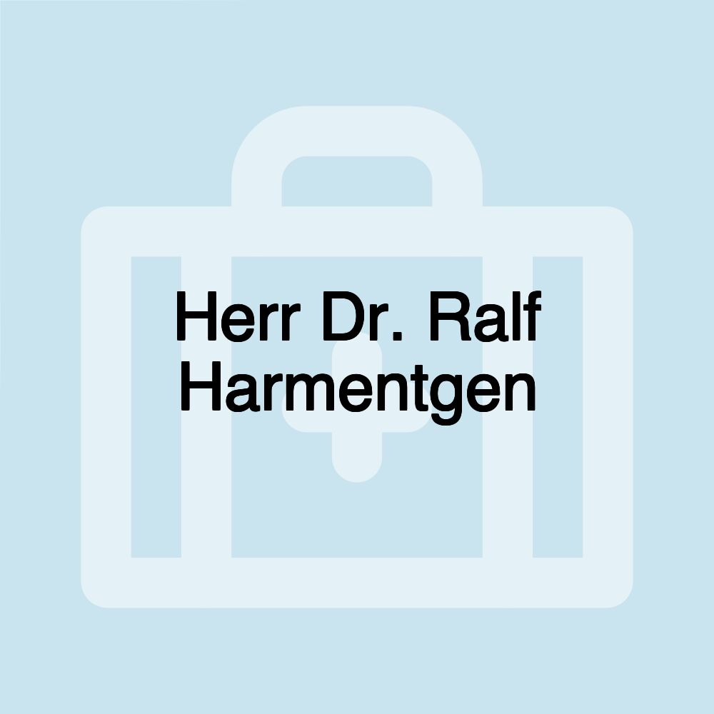 Herr Dr. Ralf Harmentgen