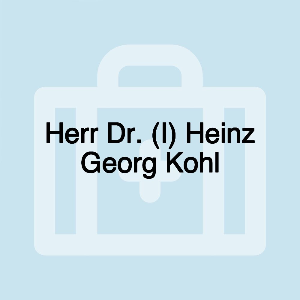 Herr Dr. (I) Heinz Georg Kohl