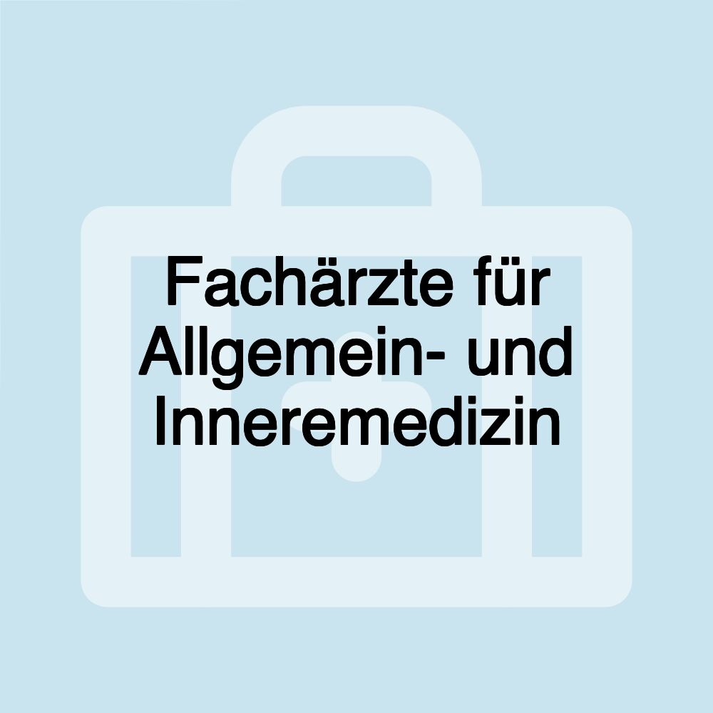 Fachärzte für Allgemein- und Inneremedizin