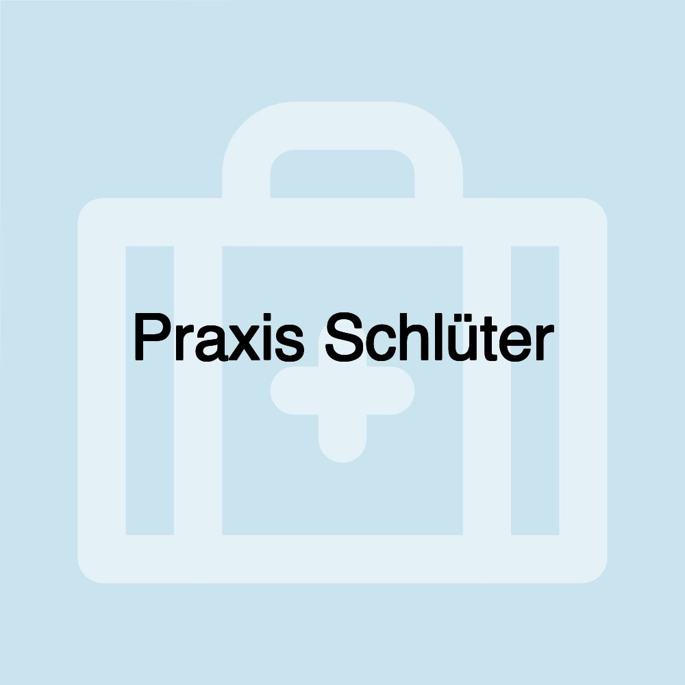 Praxis Schlüter