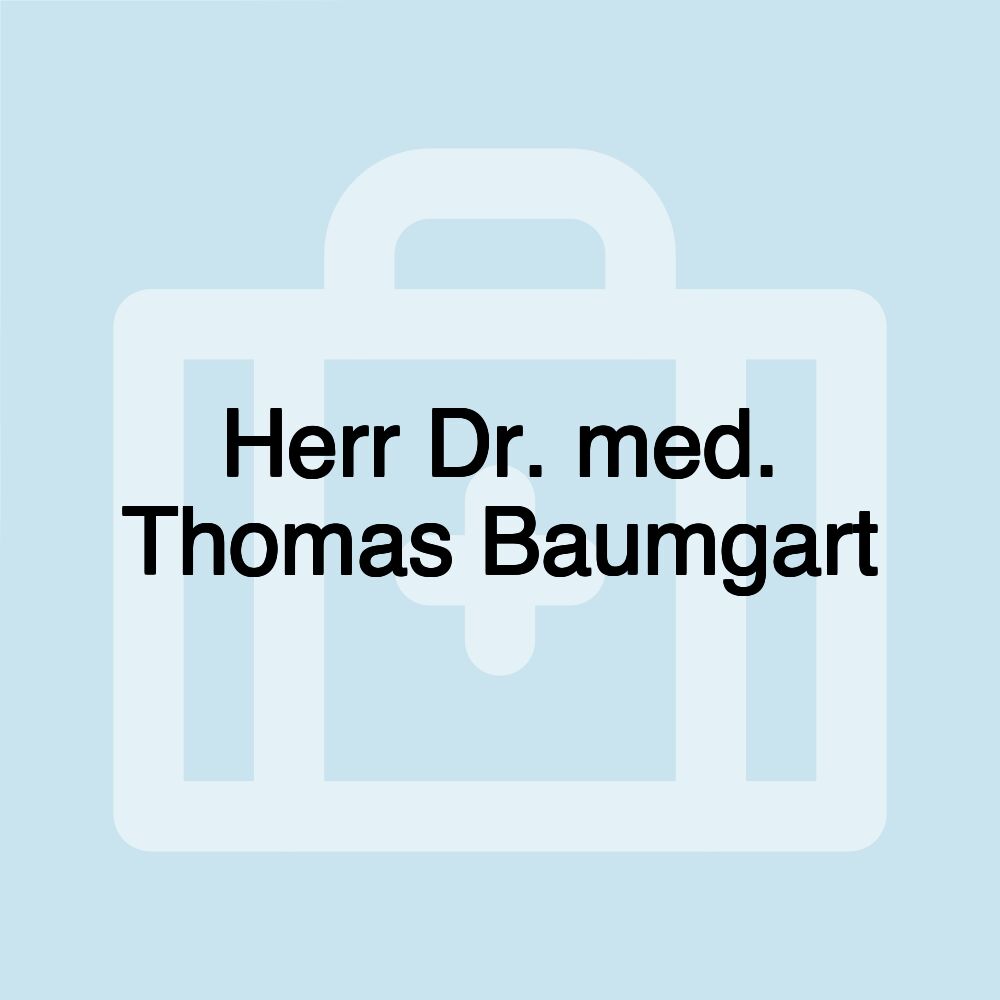 Herr Dr. med. Thomas Baumgart