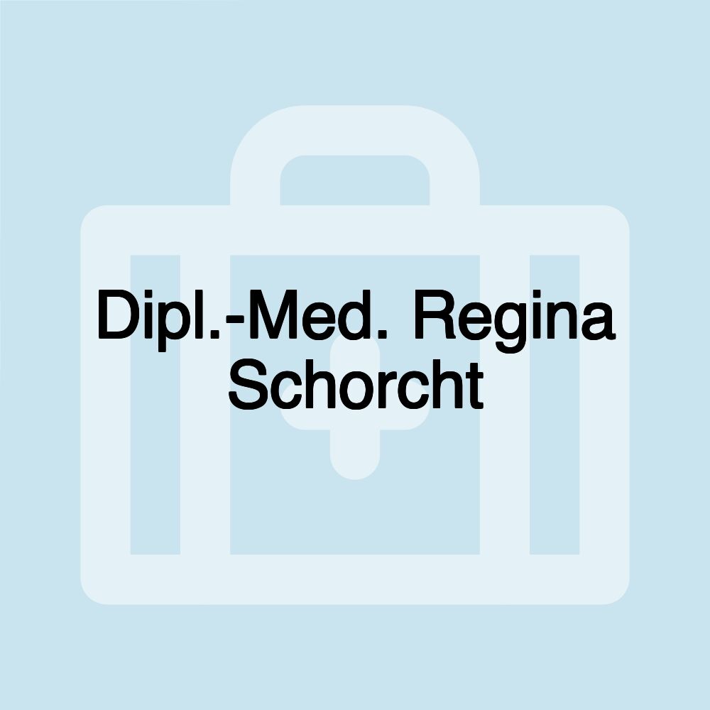 Dipl.-Med. Regina Schorcht