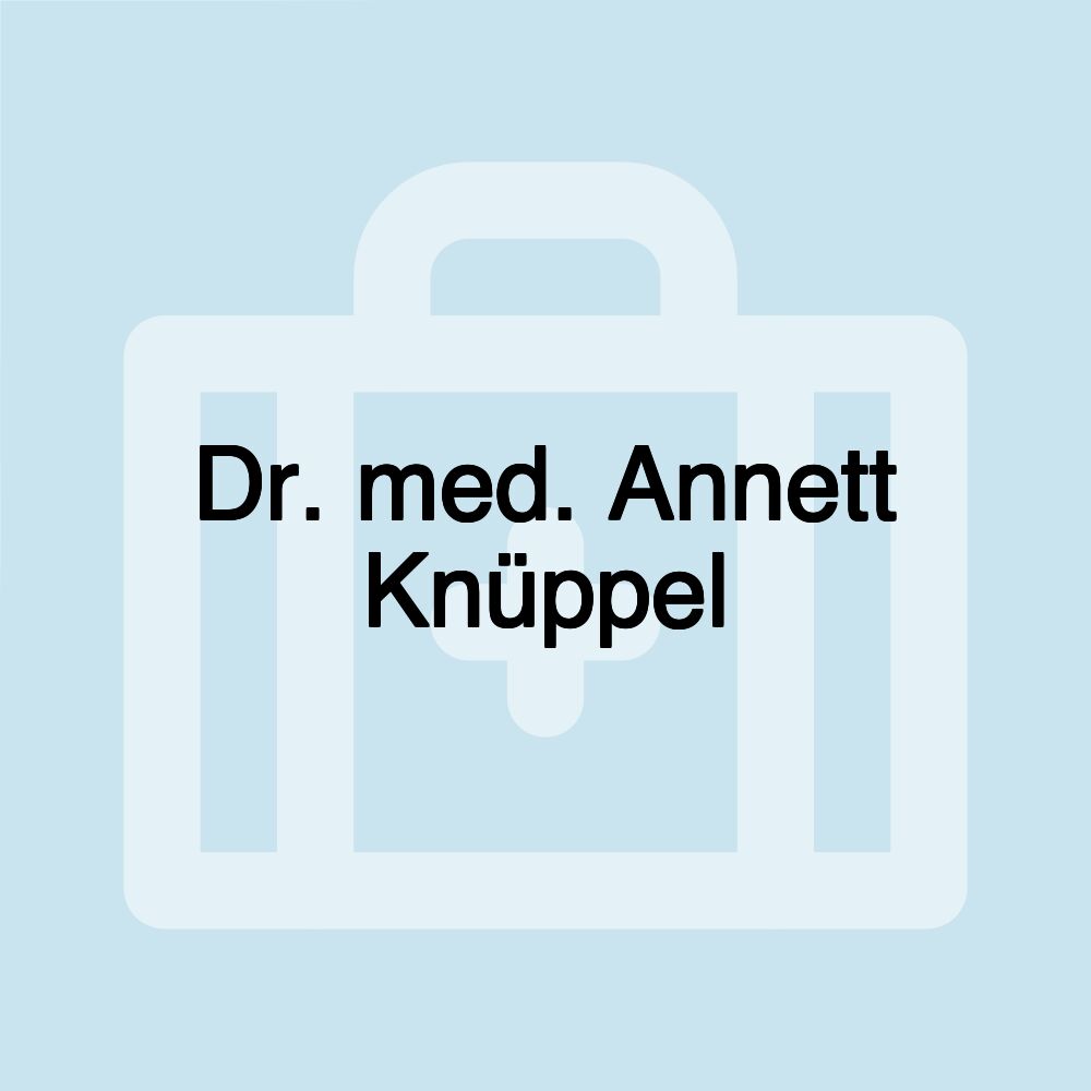 Dr. med. Annett Knüppel