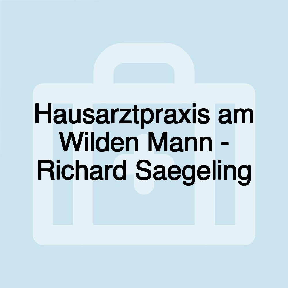 Hausarztpraxis am Wilden Mann - Richard Saegeling