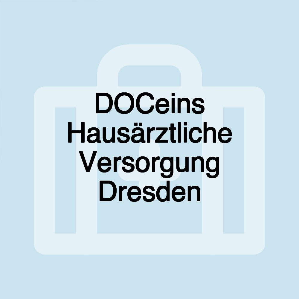 DOCeins Hausärztliche Versorgung Dresden