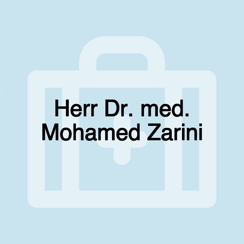 Herr Dr. med. Mohamed Zarini