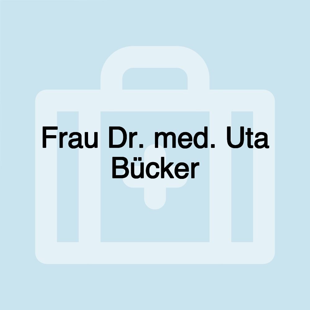 Frau Dr. med. Uta Bücker